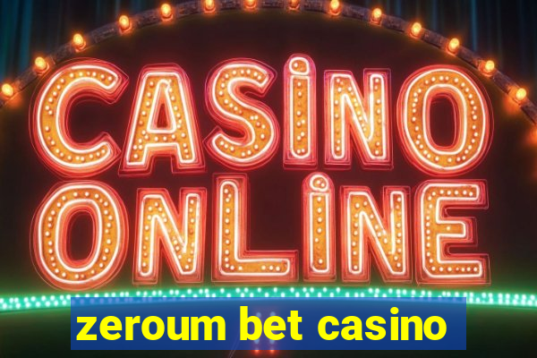 zeroum bet casino